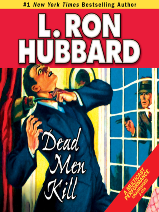Title details for Dead Men Kill by L. Ron Hubbard - Available